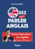 Osez enfin parler anglais ! devenez fluent et lancez-vous grâce à la méthode inédite de Léa English