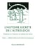L'histoire secrète de l'astrologie, révélations sur l'imposture du zodiaqie des saisons Tome 2 - l'hérésie tropicaliste venue du Khorassan