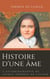 Histoire d'une âme - l'autobiographie de Saint Thérèse de Lisieux