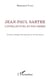 Jean-Paul Sartre - l'intellectuel et son ombre, lecture critique d'un penseur et de son oeuvre