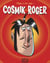 Cosmik Roger - intégrale t.1