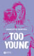 Too Young