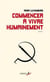 Commencer à vivre humainement
