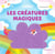 Les créatures magiques - Mes petits coucous : Livre à flaps en feutrine - dès 1 an