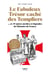 Le fabuleux trésor caché des Templiers... et 49 autres mythes et légendes de l'histoire de France