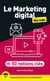 Le Marketing digital pour les nuls en 50 notions clés (2e édition)