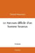 Le parcours difficile d'un homme heureux