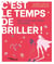 C'est le temps de briller ! outils et conseils pour t'épanouïr et être heureuse