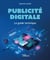 Publicité digitale : Le guide technique