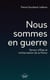 Nous sommes en guerre