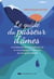 Le guide du passeur d'âmes : Comprendre les passages de vie et accompanger l'âme lors de son grand départ