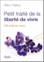Petit traité de la liberté de vivre