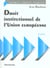 Droit institutionnel de l'Union Européene (6e édition)