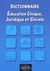 Dictionnaire d'éducation civique, juridique et sociale