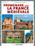 Promenades dans la France médiévale