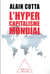 L'hypercapitalisme mondial