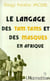 Le langage des tam-tams et des masques en afrique