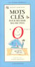 Mots cles pour reussir ses dictees - les grands bonheurs