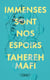 Immenses sont nos espoirs