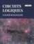 Circuits logiques 3e ed.