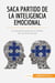 Saca partido de la inteligencia emocional : Los secretos para ser el dueno de tus emociones