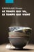 Le temps qui va, le temps qui vient