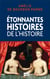 Etonnantes histoires de l Histoire