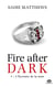 Fire after dark Tome 1 : l'étreinte de la nuit