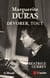 Marguerite Duras, dévorer, tout