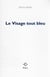 Le visage tout bleu
