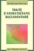 Traite d'aromatherapie buccodentaire
