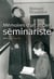 Mémoires d'un ancien séminariste