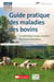 Guide pratique des maladies des bovins