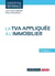 La TVA appliquée à l'immobilier (3e édition)