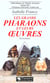 Les Grands Pharaons et leurs oeuvres : Dictionnaire