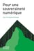 Pour une souveraineté numérique
