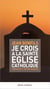 Je crois à l'Eglise