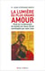 La lumiere du plus grand amour - essai sur la dimension du mystère de Jésus-Christ contemplée par saint Jean