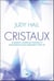 Cristaux - comment utiliser les cristaux et leur énergie pour améliorer votre vie