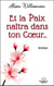 Et la paix naîtra dans ton coeur...