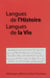 Langues de l'histoire - langues de la vie - mélanges offerts à fanch roudaut