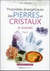 Propriétés énergétiques des pierres et cristaux Tome 2 - se soigner