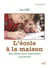 L'école à la maison - des pistes pour apprendre autrement