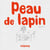 Peau de lapin
