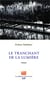 Le tranchant de la lumière : Roman