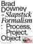 Brad downey slapstick formalism: process, project, object