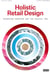 Holistic retail design: reshaping shopping for the digital era