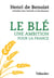 Le blé, une ambition pour la france