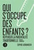 Qui s'occupe des enfants ?- repenser la parentalité traditionnelle