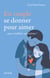En couple, se donner pour aimer... sans s'oublier soi-même !